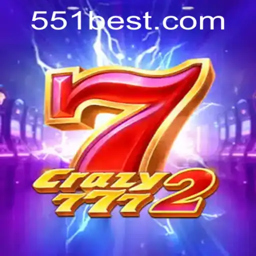 Exploring the Exciting World of Crazy7772: A Dive into Gaming with 551bet.COM