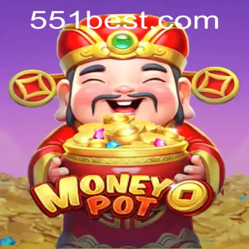 A Comprehensive Guide to MoneyPot: An Exciting Journey with 551bet.COM