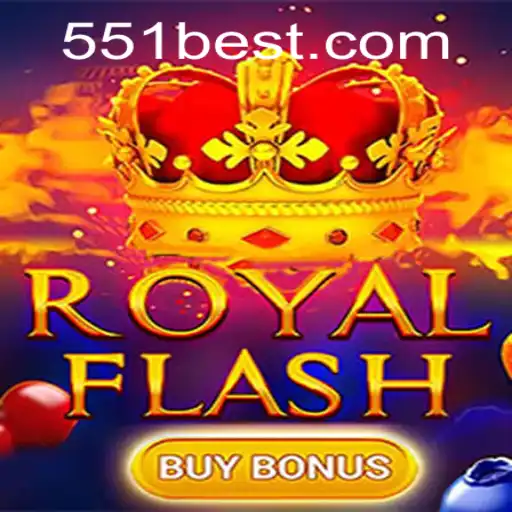 Exploring the Thrills of RoyalFlashBuyBonus at 551bet.COM